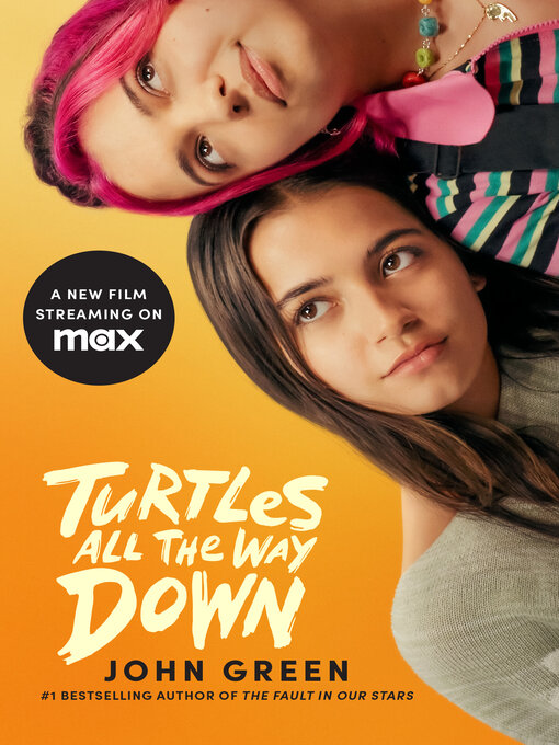 Title details for Turtles All the Way Down by John Green - Available